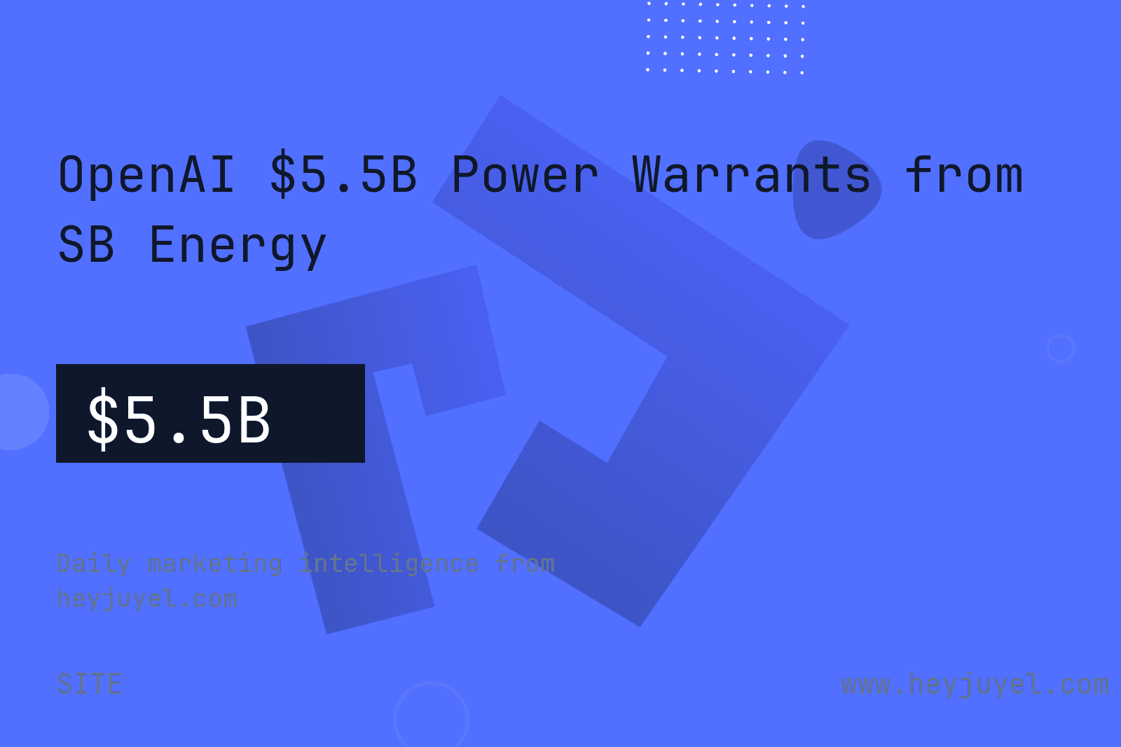 OpenAI $5.5B Power Infrastructure Warrants from SB Energy IPO